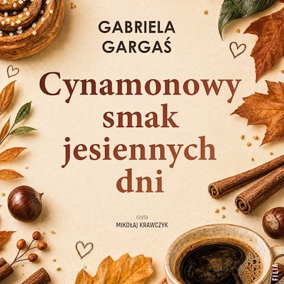 Cynamonowy smak jesiennych dni – okładka audiobooka, autor Gabriela Gargaś