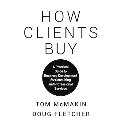 How Clients Buy – omslag til lydbogen af Tom McMakin, Doug Fletcher