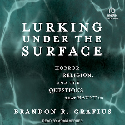 Lurking Under the Surface – omslag til lydbogen af Brandon R. Grafius