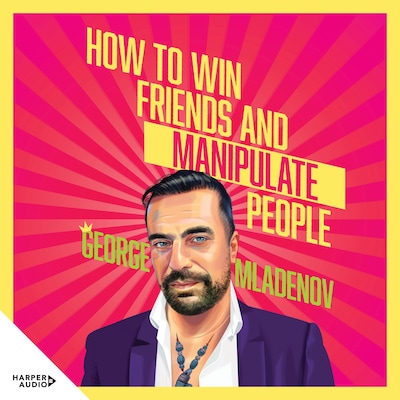 How To Win Friends And Manipulate People – omslag til lydbogen af George Mladenov