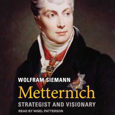 Metternich – omslag til lydbogen af Wolfram Siemann