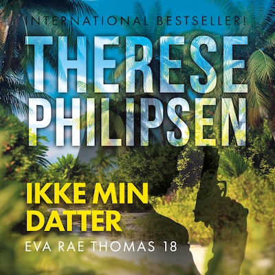 Ikke min datter - 18 – omslag til lydbogen af Therese Philipsen
