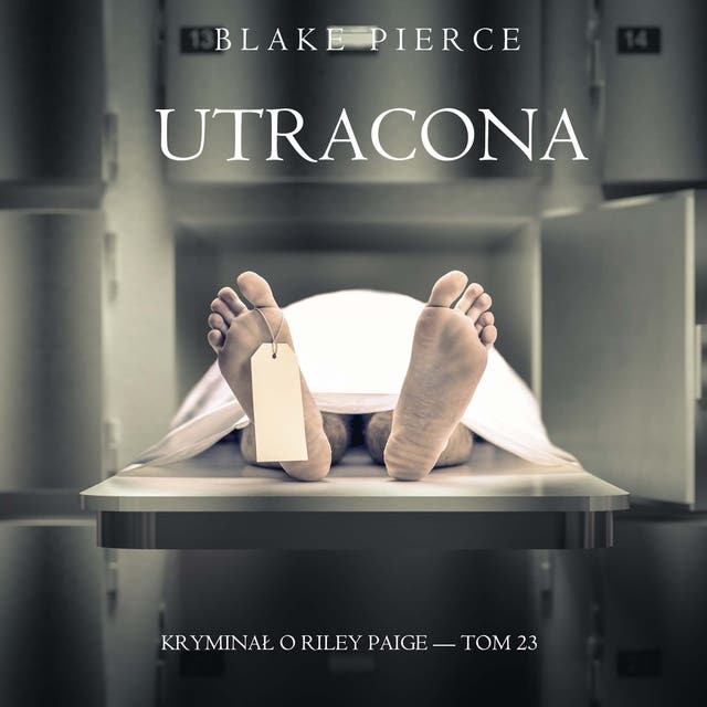 Utracona (Kryminał o Riley Paige — Tom 23)
