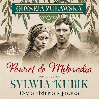 Odyseja żuławska t.2. Powrót do Miłoradza – okładka audiobooka, autor Sylwia Kubik