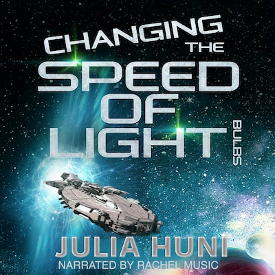 Changing the Speed of Light Bulbs – omslag til lydbogen af Julia Huni