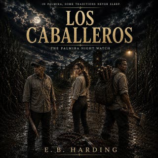 Los Caballeros: The Palmira Night Watch – omslag till ljudboken av E.B. Harding