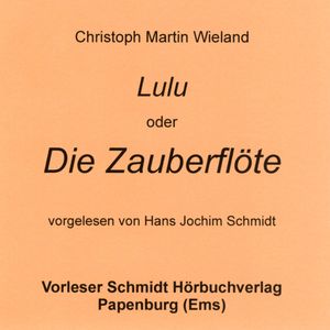 Lulu oder Die Zauberflöte – okładka audiobooka, autor Christoph Martin Wieland