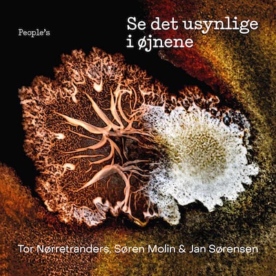 Se det usynlige i øjnene – omslag til lydbogen af Tor Nørretranders, Jan Sørensen, Søren Molin