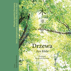 Drzewa – okładka audiobooka, autor Aya Kōda