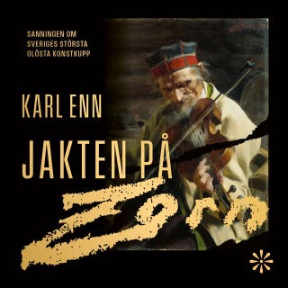 Jakten på Zorn: Sanningen om Sveriges största olösta konstkupp – omslag till ljudboken av Karl Enn
