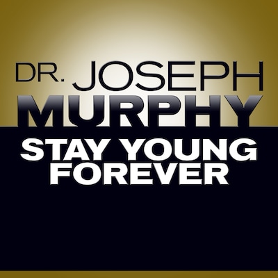 Stay Young Forever – omslag til lydbogen af Joseph Murphy