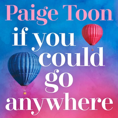 If You Could Go Anywhere