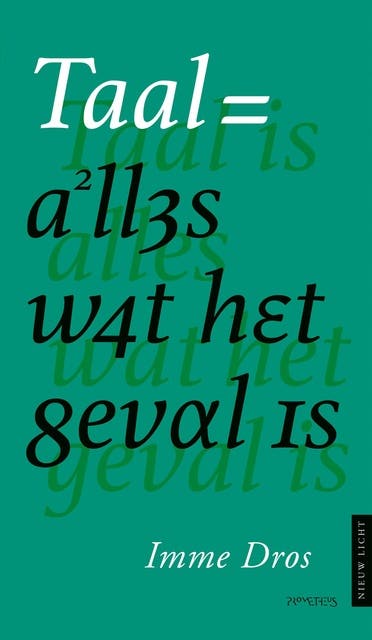 Taal is alles wat het geval is