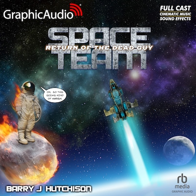 Space Team 6: Return of the Dead Guy [Dramatized Adaptation] – omslag til lydbogen af Barry J. Hutchison
