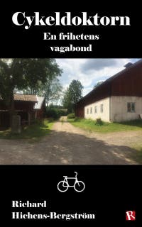 Cykeldoktorn : En frihetens vagabond – omslag till ljudboken av Richard Hichens-Bergström