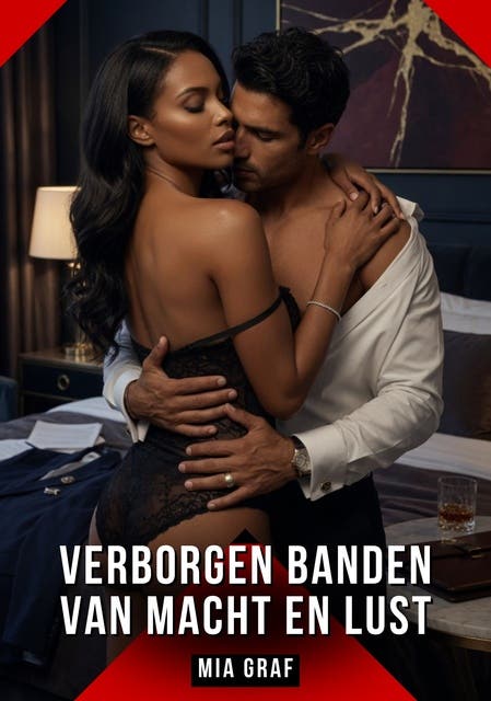 Verborgen Banden van Macht en Lust: Verboden erotische verhalen met expliciete seks voor volwassenen