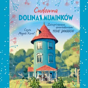 Cudowna Dolina Muminków – okładka audiobooka, autor Amanda Li
