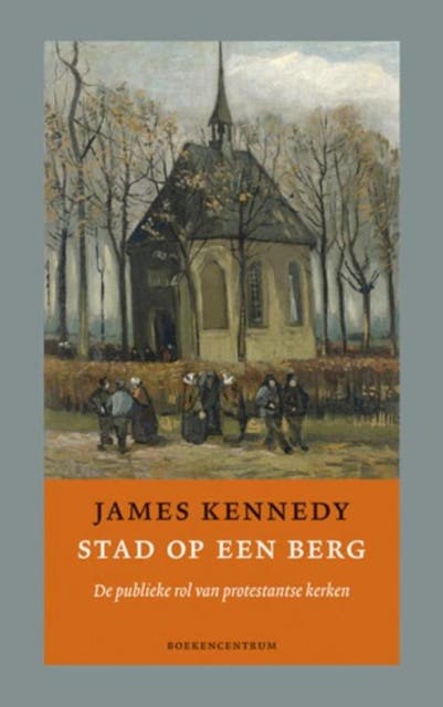 Stad op een berg: de publieke rol van protestantse kerken – omslag van het luisterboek van James Kennedy