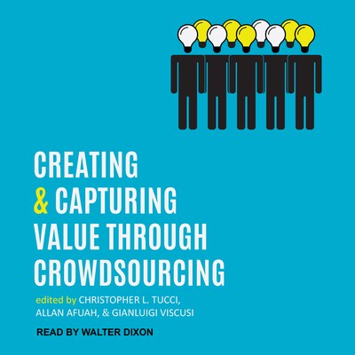 Creating and Capturing Value through Crowdsourcing – omslag til lydbogen af Christopher L. Tucci, Allan Afuah, Gianluigi Viscusi