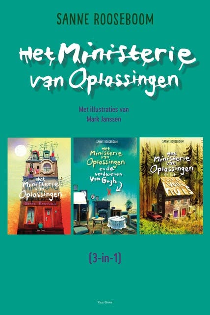 Het Ministerie van Oplossingen (3-in-1): Omnibus met Het Ministerie van Oplossingen, Het Ministerie van Oplossingen en de verdwenen Van Gogh en Het Mi