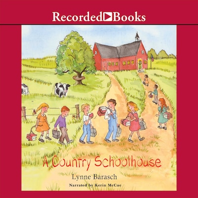 A Country Schoolhouse – omslag til lydbogen af Lynne Barasch