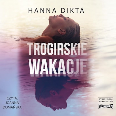 Trogirskie wakacje – okładka audiobooka, autor Hanna Dikta