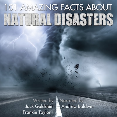 101 Amazing Facts about Natural Disasters – omslag til lydbogen af Jack Goldstein, Frankie Taylor