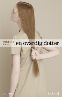 En ovärdig dotter – omslag till ljudboken av Justine Lévy