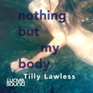 Nothing But My Body – okładka audiobooka, autor Tilly Lawless
