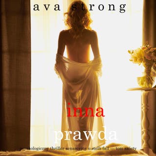 Inna prawda (Psychologiczny thriller sensacyjny o Stelli Fall — Tom szósty) – okładka audiobooka, autor Ava Strong