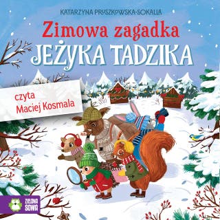 Zimowa zagadka Jeżyka Tadzika – okładka audiobooka, autor Katarzyna Pruszkowska-Sokalla