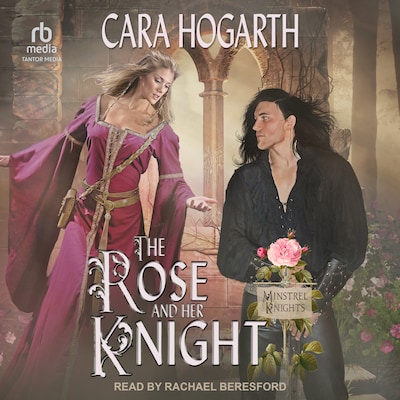 The Rose and Her Knight – omslag til lydbogen af Cara Hogarth