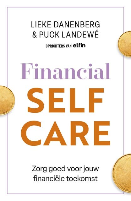 Financial Selfcare: Zorg goed voor jouw financiële toekomst – omslag van het luisterboek van Lieke Danenberg,Puck Landewé