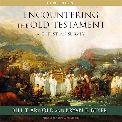 Encountering the Old Testament – omslag til lydbogen af Bill T. Arnold, Bryan E. Beyer
