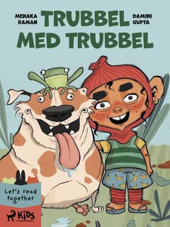 Trubbel med trubbel – omslag till ljudboken av Damini Gupta,Menaka Raman