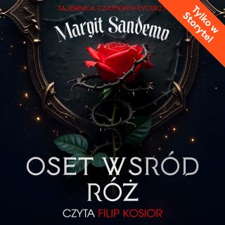 Oset wśród róż – okładka audiobooka, autor Margit Sandemo
