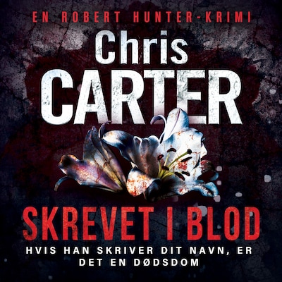 Skrevet i blod – omslag til lydbogen af Chris Carter