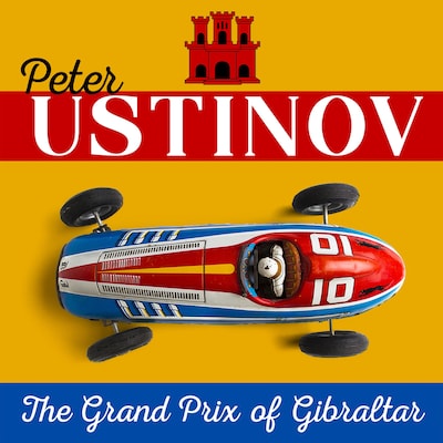 Peter Ustinov – The Grand Prix of Gibraltar – omslag til lydbogen af Peter Ustinov