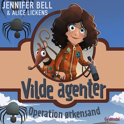 Vilde agenter 3 - Operation ørkensand – omslag til lydbogen af Jennifer Bell