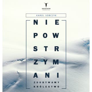 Niepowstrzymani - zdobywamy Królestwo – okładka audiobooka, autor Karol Sobczyk