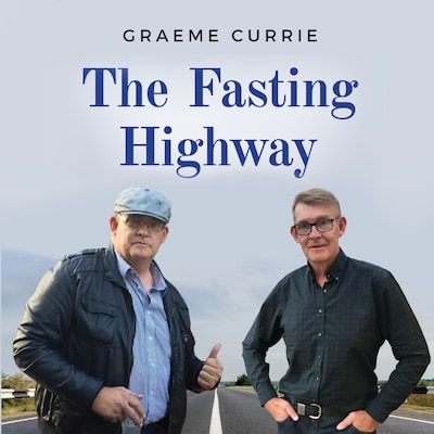 The Fasting Highway – omslag van het luisterboek van Graeme Currie