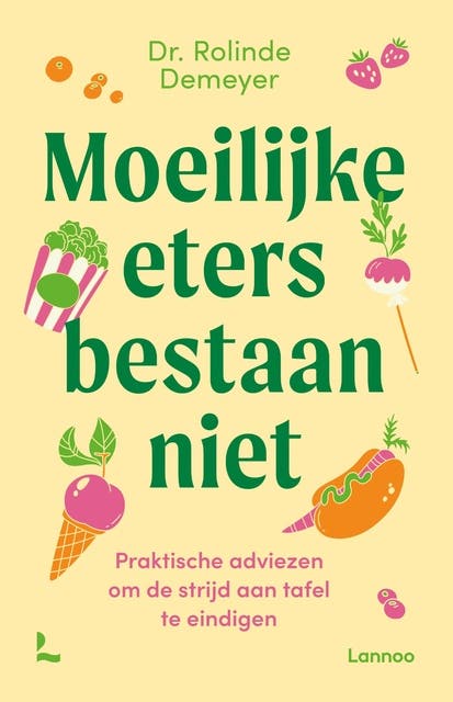 Moeilijke eters bestaan niet: Praktische adviezen om de strijd aan tafel te eindigen – omslag van het luisterboek van Rolinde Demeyer