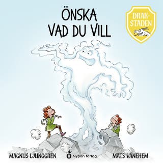 Drakstaden - Önska vad du vill – omslag till ljudboken av Magnus Ljunggren