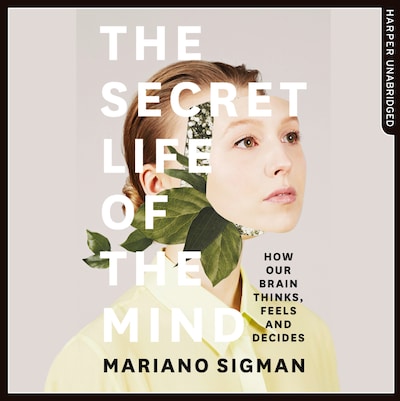 The Secret Life of the Mind – omslag til lydbogen af Mariano Sigman