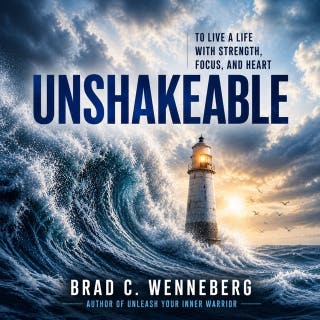 Unshakeable: To Live a Life with Strength, Focus, and Heart