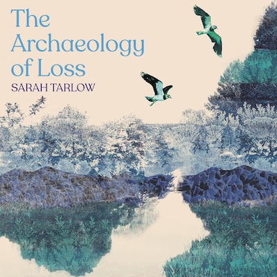 The Archaeology of Loss