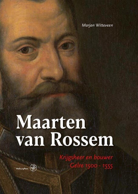 Maarten van Rossem: Krijgsheer en bouwer Gelre 1500 - 1555 – omslag van het luisterboek van Marjan Witteveen