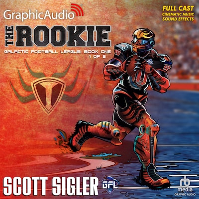 The Rookie (1 of 2) [Dramatized Adaptation] – omslag til lydbogen af Scott Sigler