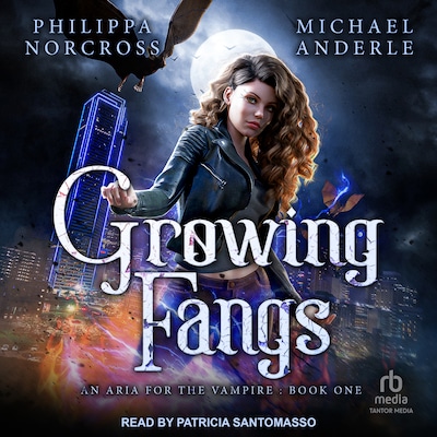 Growing Fangs – omslag til lydbogen af Philippa Norcross, Michael Anderle
