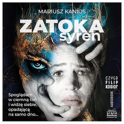 Zatoka syren – okładka audiobooka, autor Mariusz Kanios